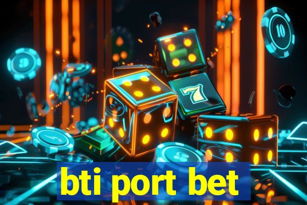 bti port bet